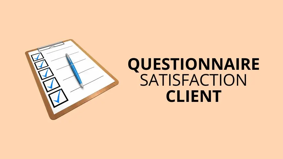 questionnaire de satisfaction client